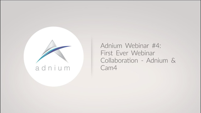 Adnium Webinar #4: First Ever Webinar Collaboration - Adnium & Cam4