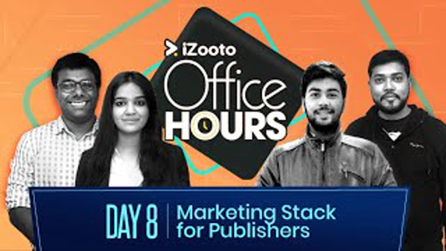 Marketing Stack For Publishers | iZooto Office Hours Series Day 8