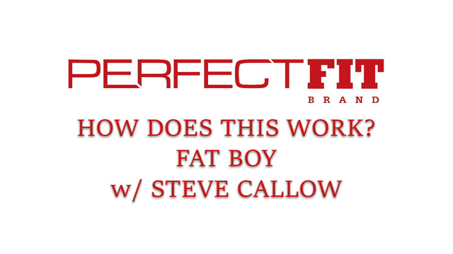 How Does This Work? Fat Boy 101 w/ Steve Callow.