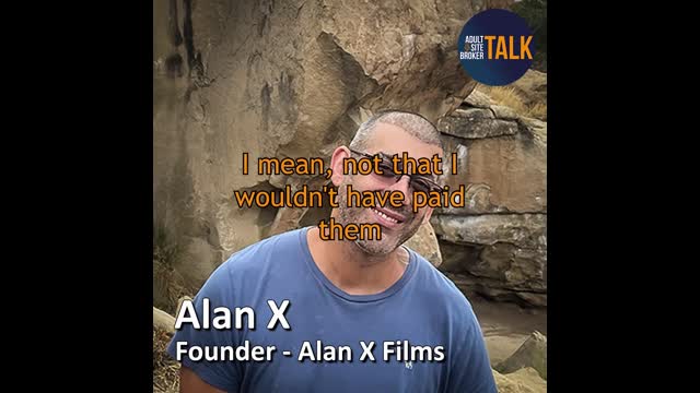 Adult Site Broker Talk Episode 251 with Alan X of Alan X Films