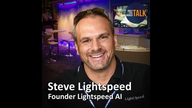 Adult Site Broker Talk with Steve Lightspeed 7