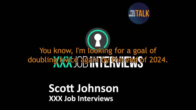 Adult Site Broker Talk with Scott Johnson 10