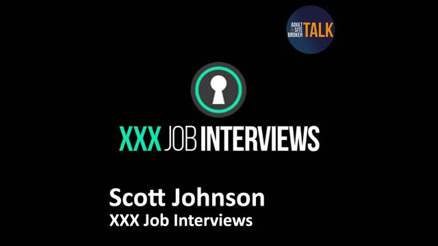 Adult Site Broker Talk with Scott Johnson 12