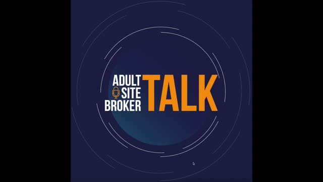 Adult Site Broker Talk Episode 8 with Chad Anderson