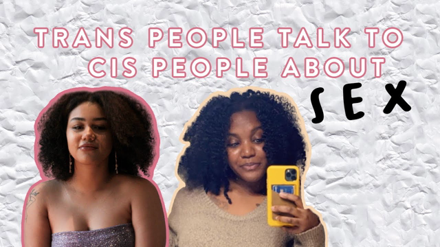 LGBTQ Sex Education - Trans vs Cis Experiences