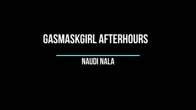 GasmaskGirl AfterHours interview with Naudi Nala