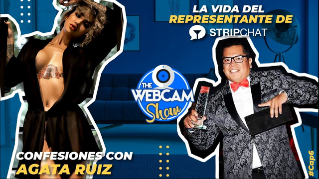 Confesiones con Agata Ruiz y la vida del representante de Stripchat Rick González #TheWebcamShow