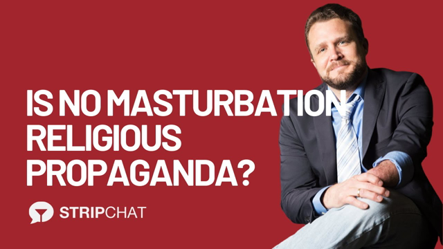 Is No Masturbation Religious Propaganda? - Dr. David Ley