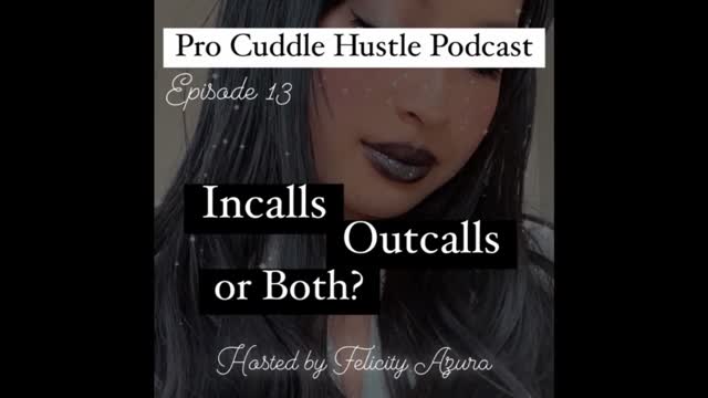 Incalls, Outcalls, or Both (Ep 