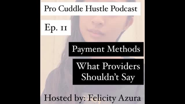 What Professional Cuddlers SHOULDN'T say during appointments! (Ep. 11 of Pro Cuddle Hustle Podcast)