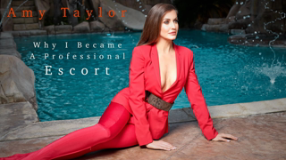 Amy Taylor: Why I Became a Professional Escort