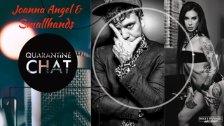 Quarantine Chat w/ Joanna Angel and Smallhands