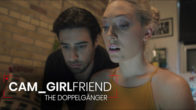 Cam_Girlfriend Episode 3 - The Doppelgänger