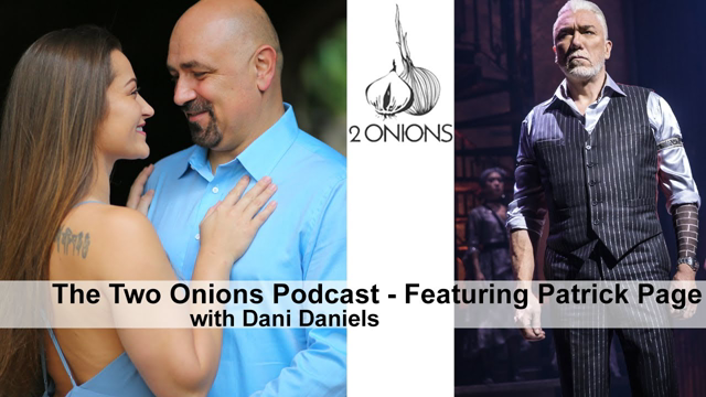 The Two Onions Podcast With Dani Daniels - Featuring Patrick Page