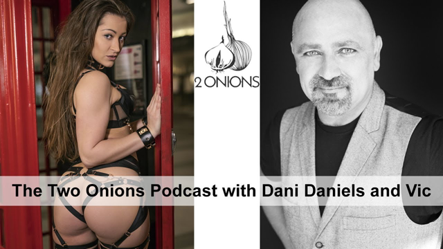 The Two Onions Podcast with Dani Daniels - Answering Fan Questions about Sex!